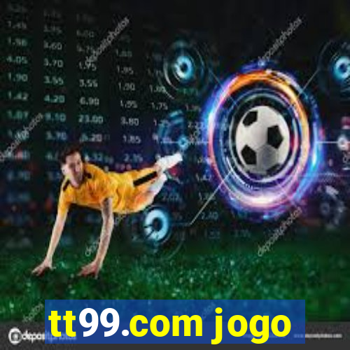 tt99.com jogo